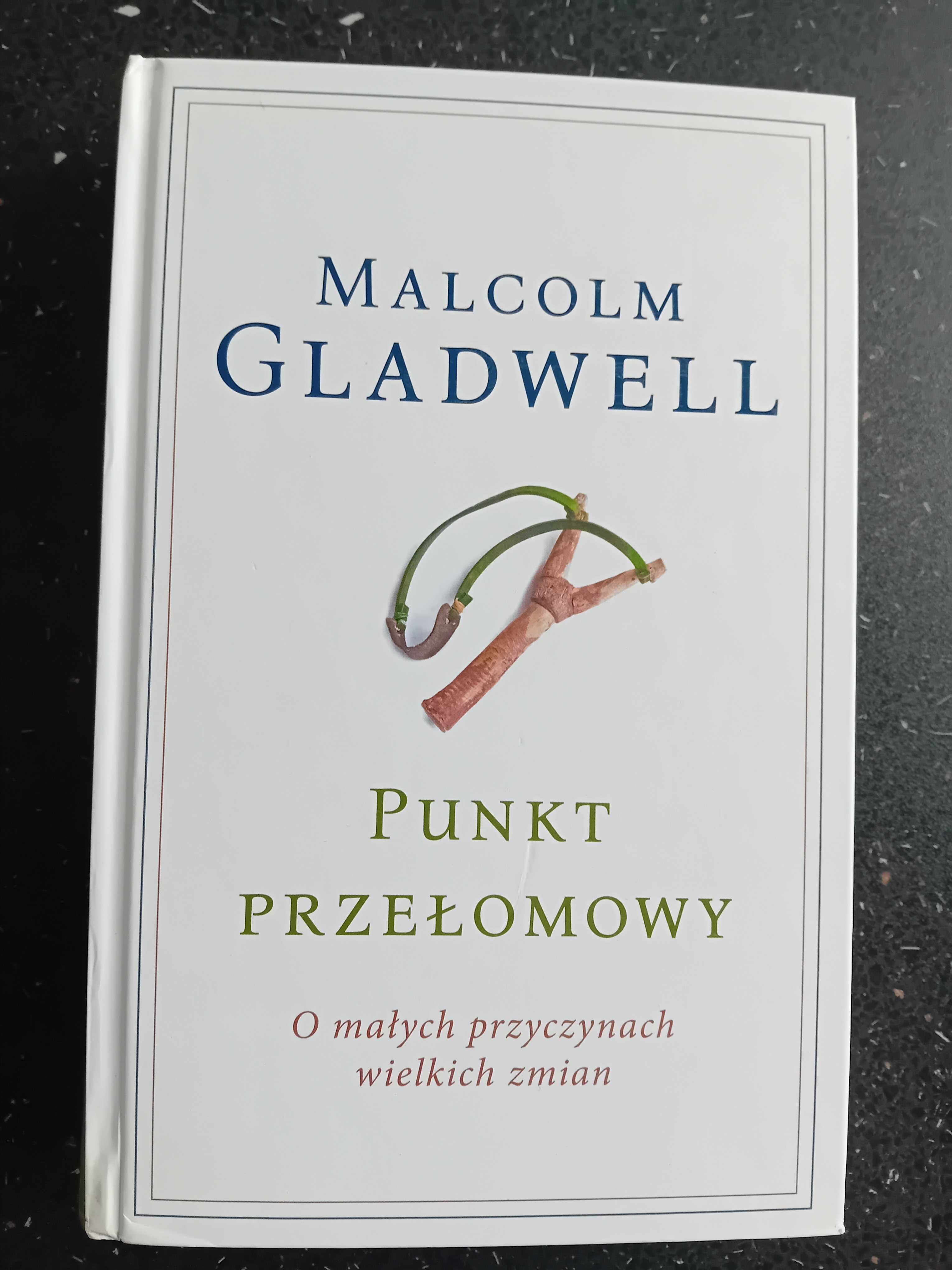 Punkt przełomowy. O małych przyczynach wielkich zmian. Gladwell