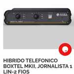 Hibrido telefonico BOXTEL MKII, jornalista como novo