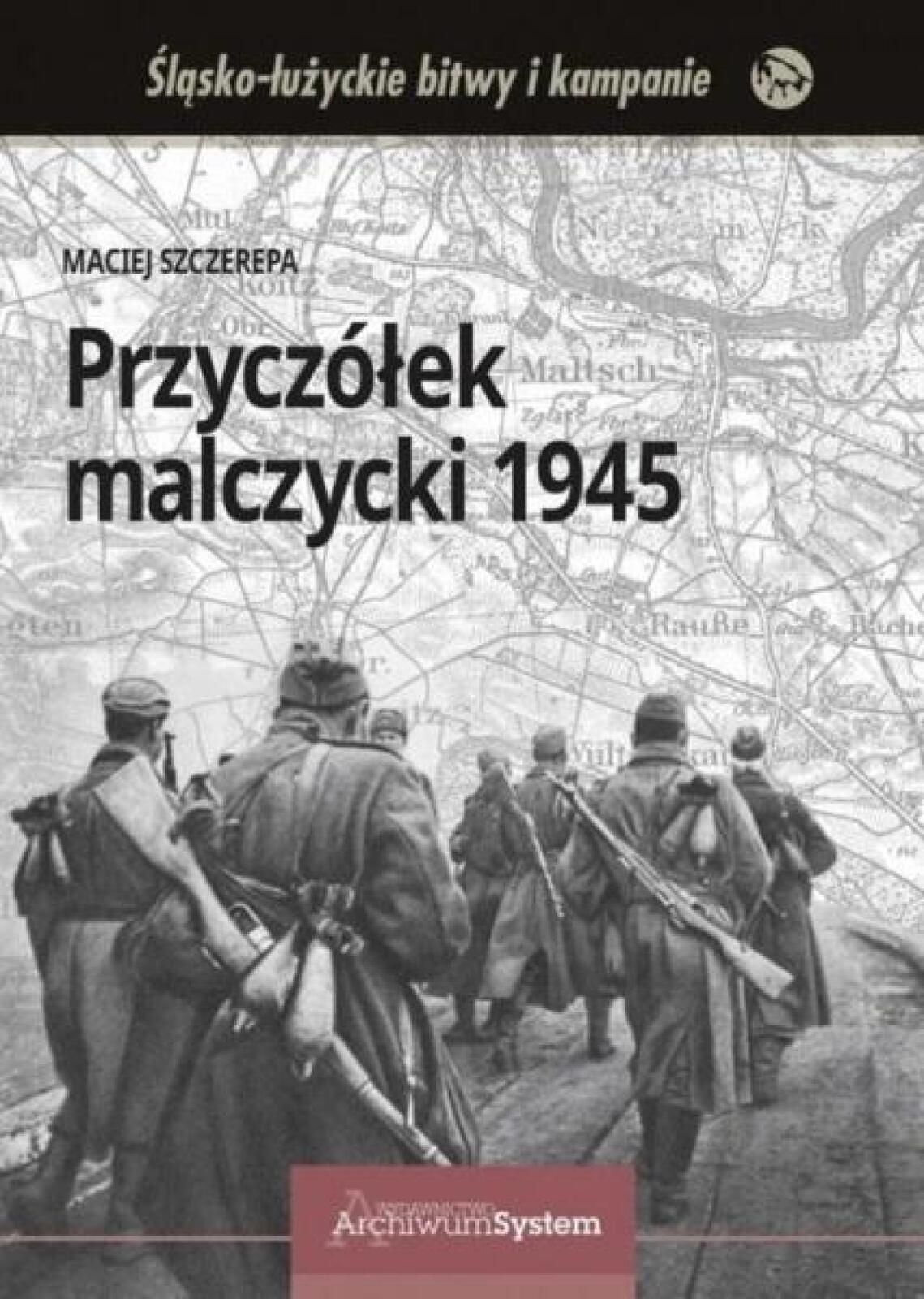 Przyczółek malczycki 1945 Tw Archiwum-System Maciej Szczerepa Rok