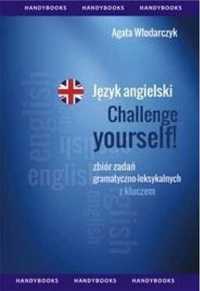 Język angielski Challenge Yourself Zbiór zadań - Agata Włodarczyk
