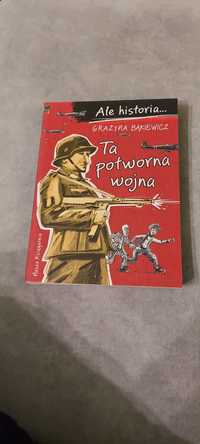 ale historia ta potworna wojna