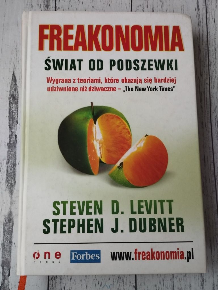 Freakonomia, Świat od podszewki - S.D. Levitt, S.J. Dubner