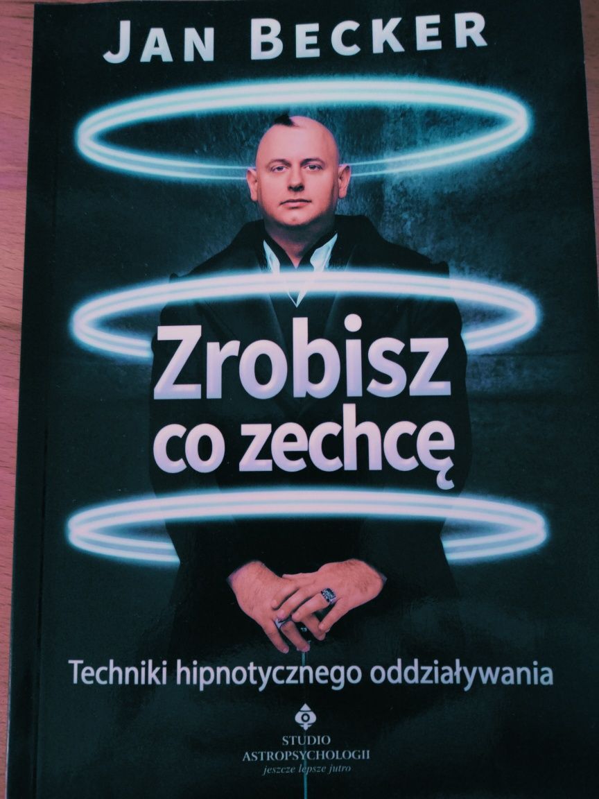 Książka Zrobisz co zechcę Techniki hipnotycznego oddziaływania Becker