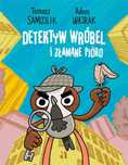Detektyw Wróbel i złamane pióro. Agora