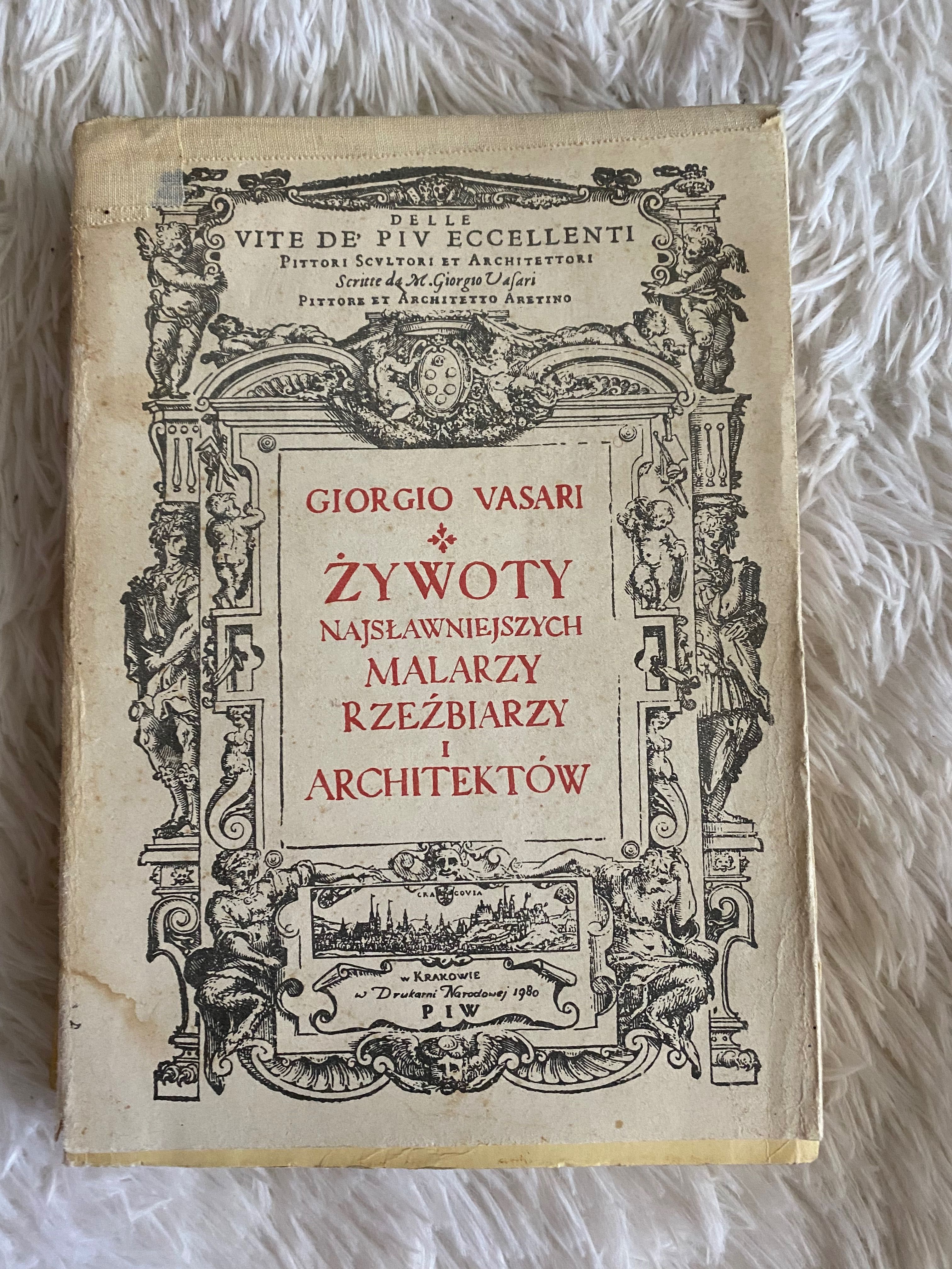 Giorgio Vasari Zywoty najslawniejszych malarzy i rzezbiarzy