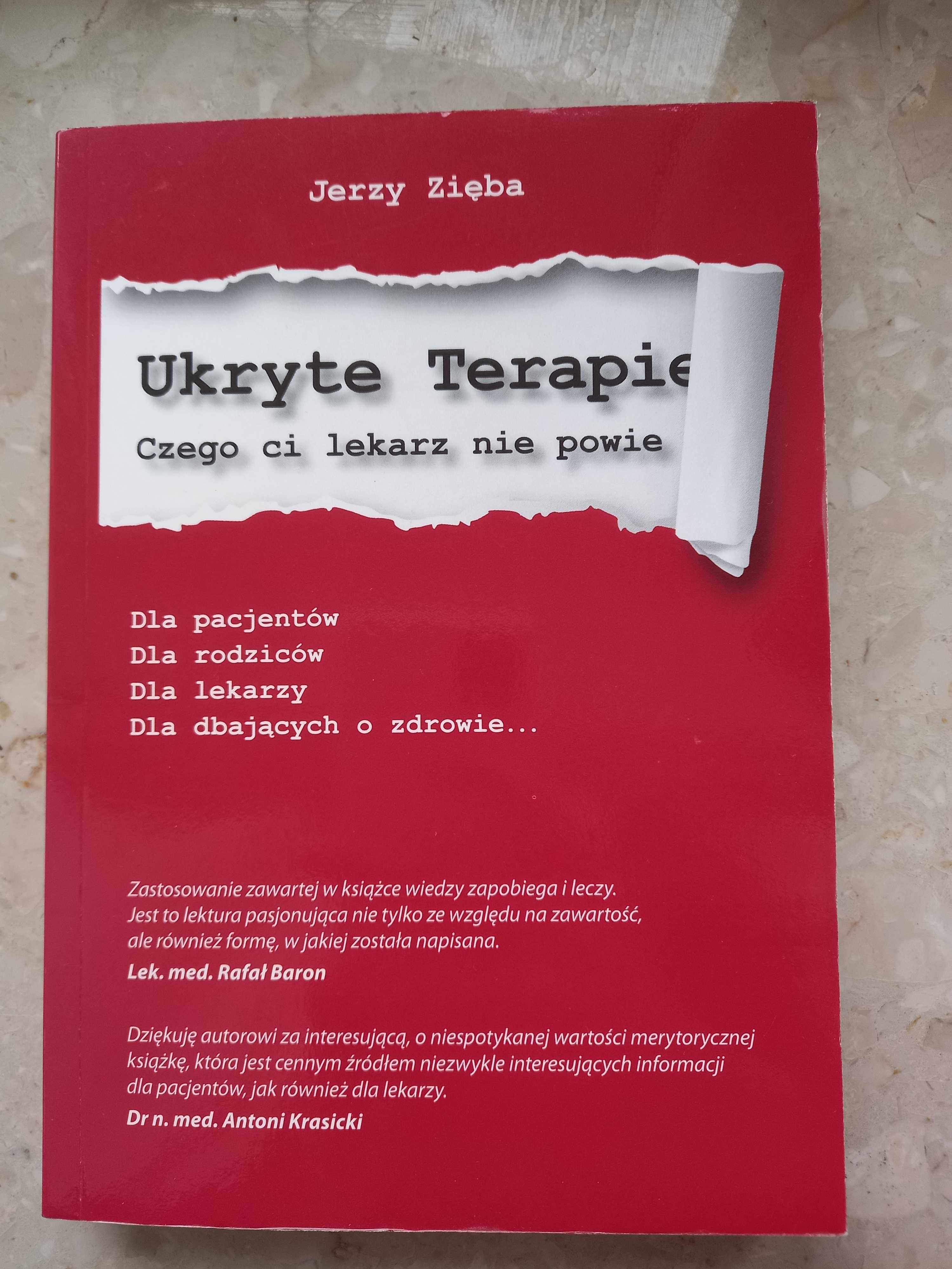 Ukryte terapie. Czego Ci lekarz nie powie. Jerzy Zięba medycyna