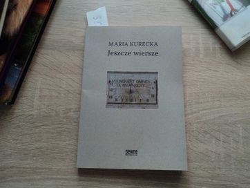Maria Kurecka - Jeszcze wiersze