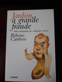 Jardim A Grande Fraude, de Ribeiro Cardoso