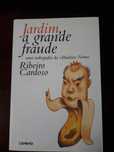 Jardim A Grande Fraude, de Ribeiro Cardoso