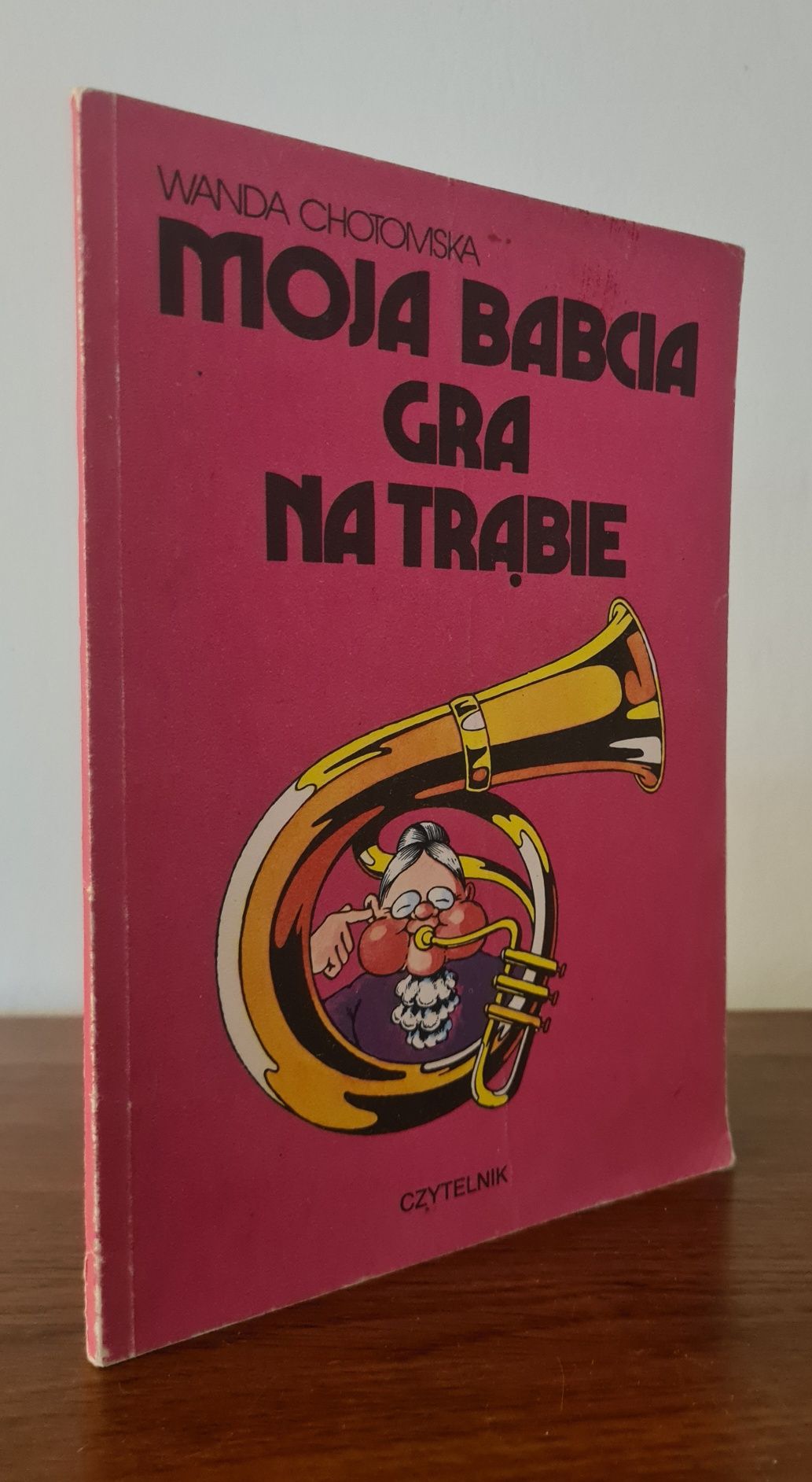 Moja babcia gra na trąbie - Wanda Chotomska