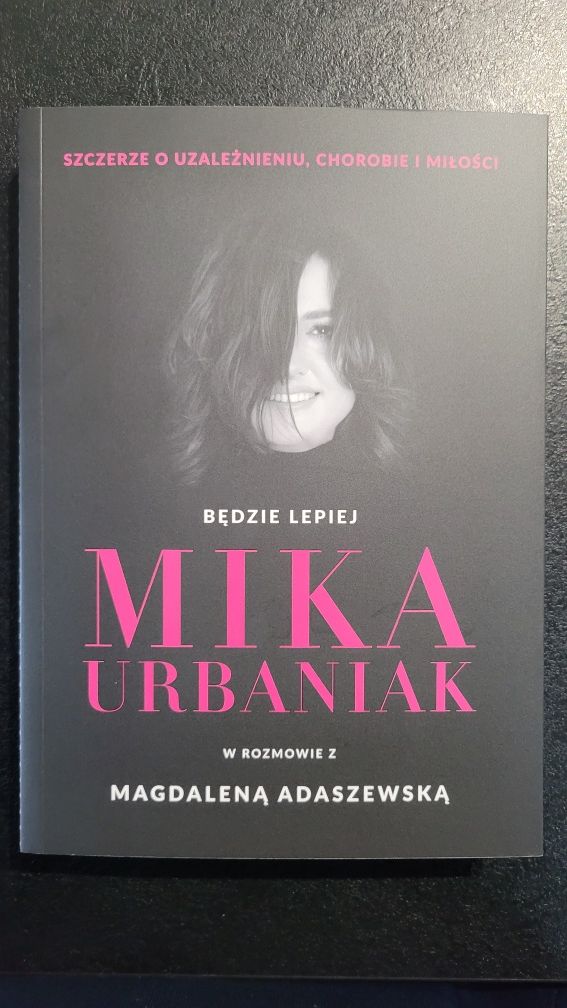 Książka Będzie lepiej Mika Urbaniak w rozmowie z Magdaleną Adaszewską