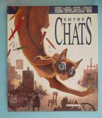 ENTRE CHATS - Cabanes, Comes, Franquin, Juillard, Will, Frank etc