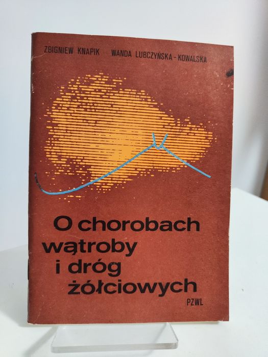 O chorobach wątroby i dróg żółciowych - Zbigniew Knapik