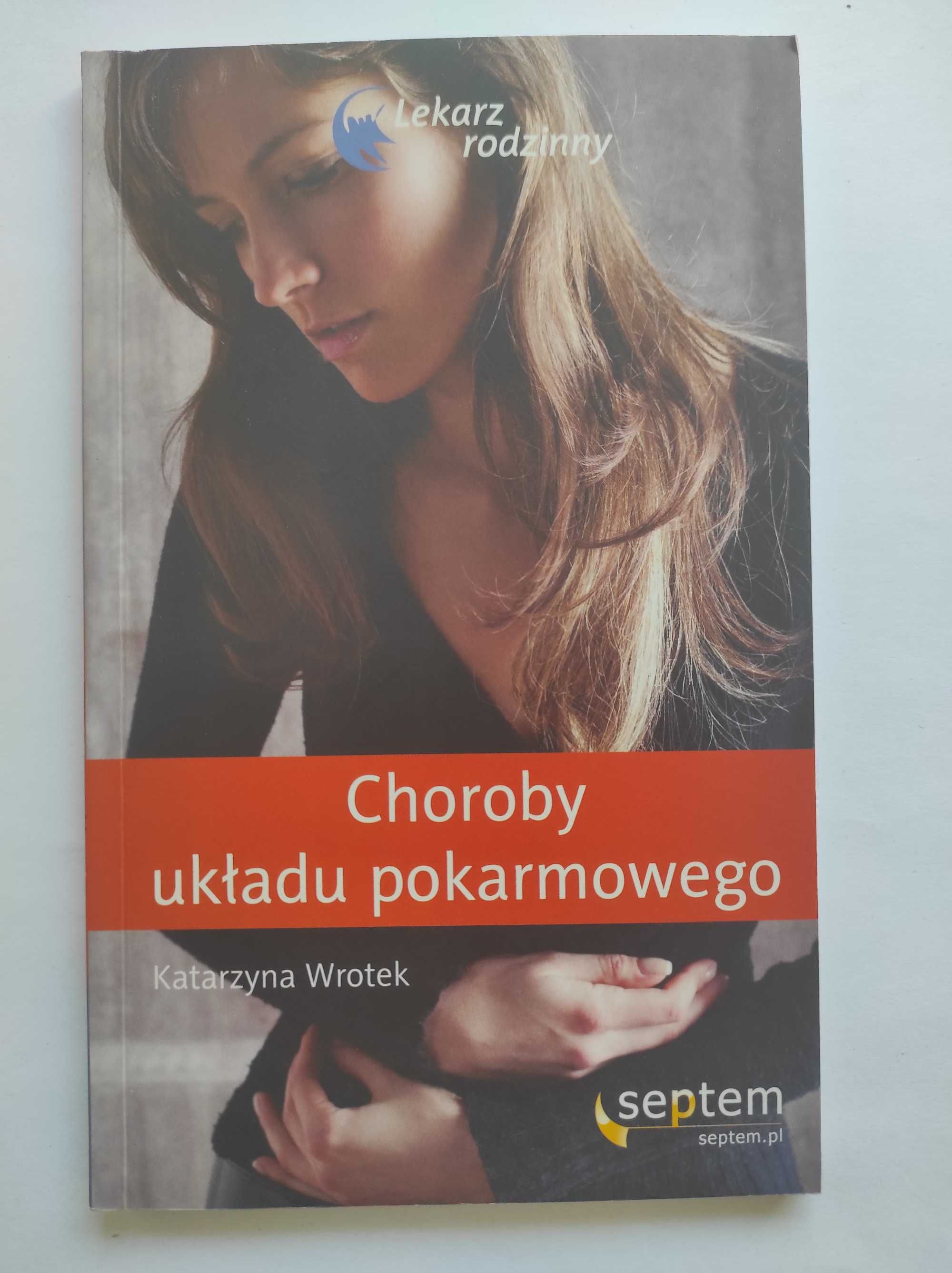 "Choroby układu pokarmowego"K.Wrotek