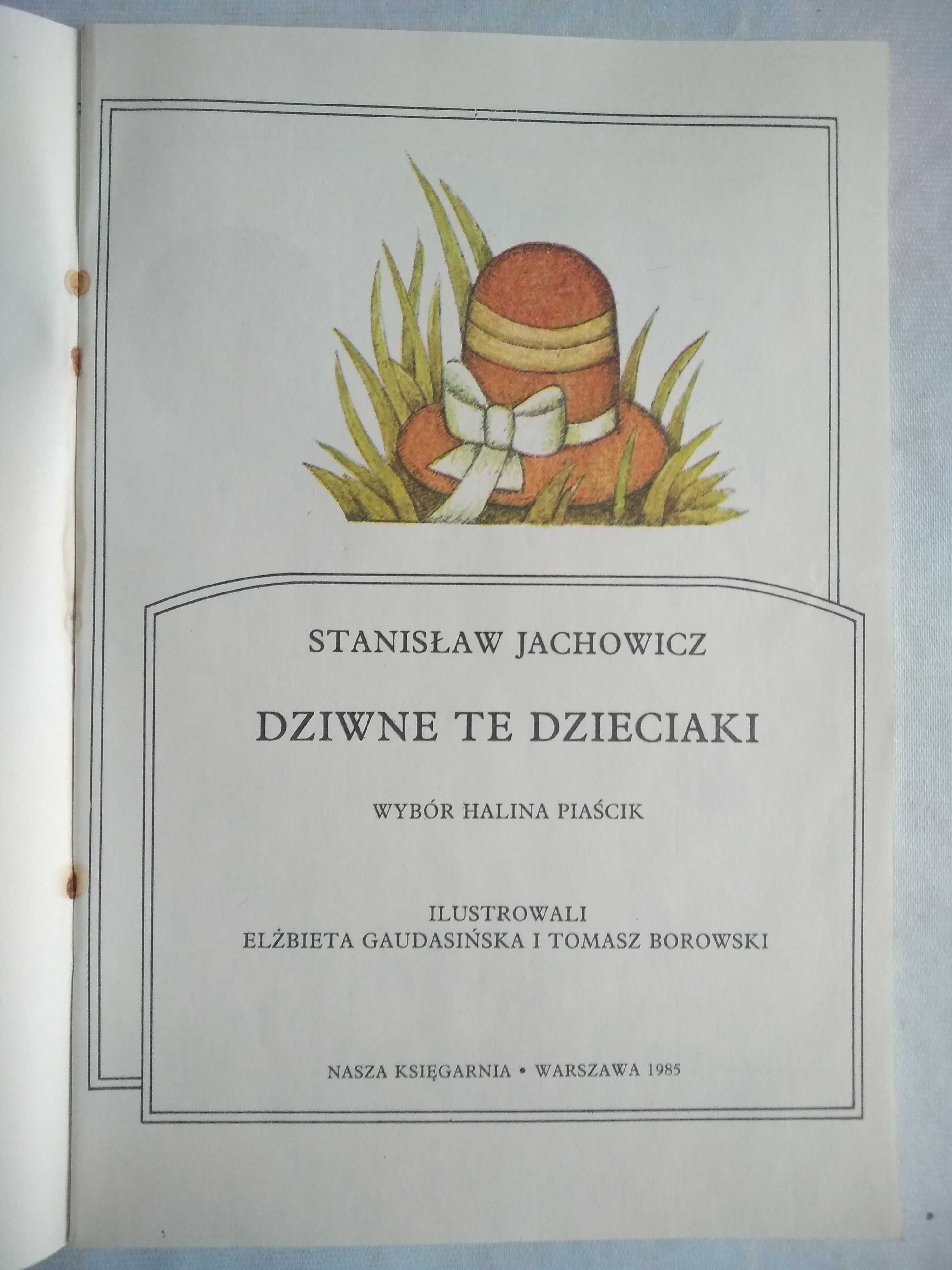 "Dziwne te dzieciaki" Stanisław Jachowicz