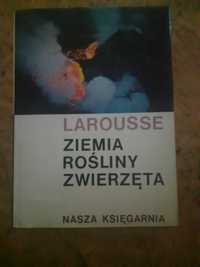 Larrouse - Ziemia, rośliny, zwierzęta książka