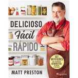 Delicioso, Fácil, Rápido, Matt Preston