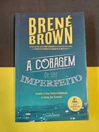 Brené Brown - A coragem de ser imperfeito