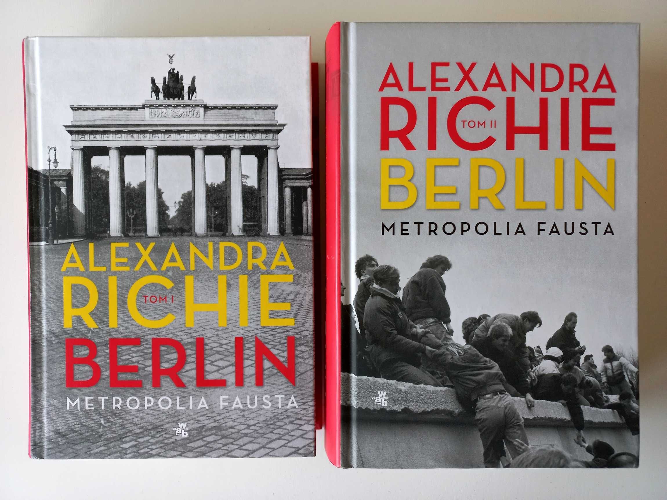 Alexandra Richie "Berlin. Metropolia Fausta" Tom I + II