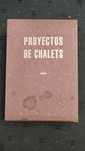 Proyectos de Chalets - 3 Vol