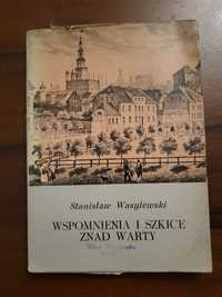 S. Wasylewski, wspomnienia i szkice znad Warty