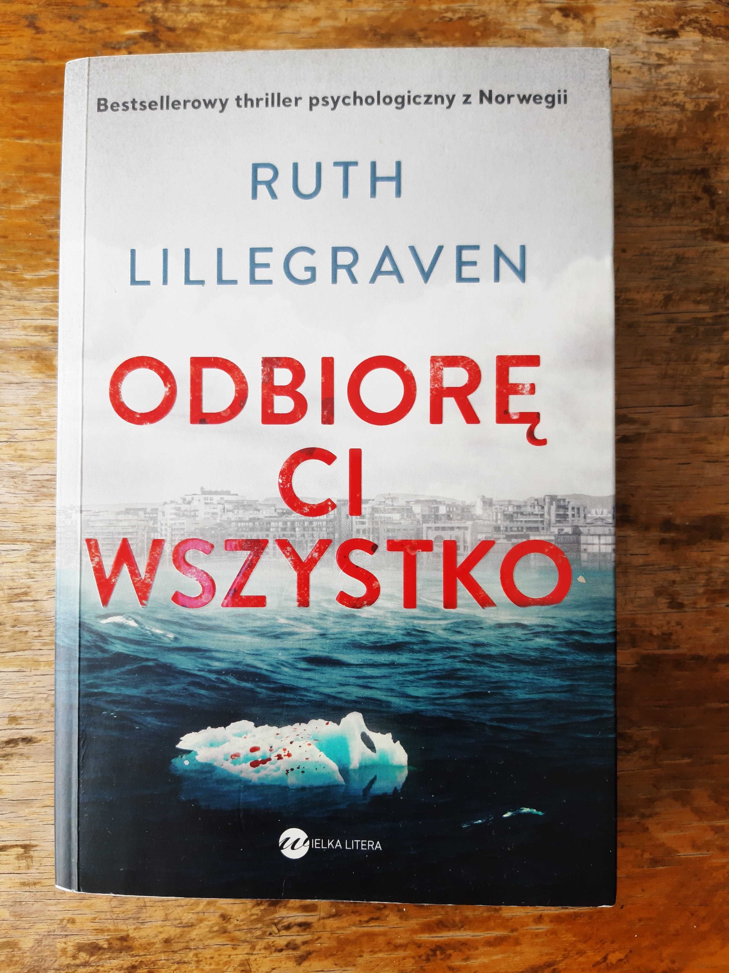 Odbiorę ci wszystko. Ruth Lillegraven.
