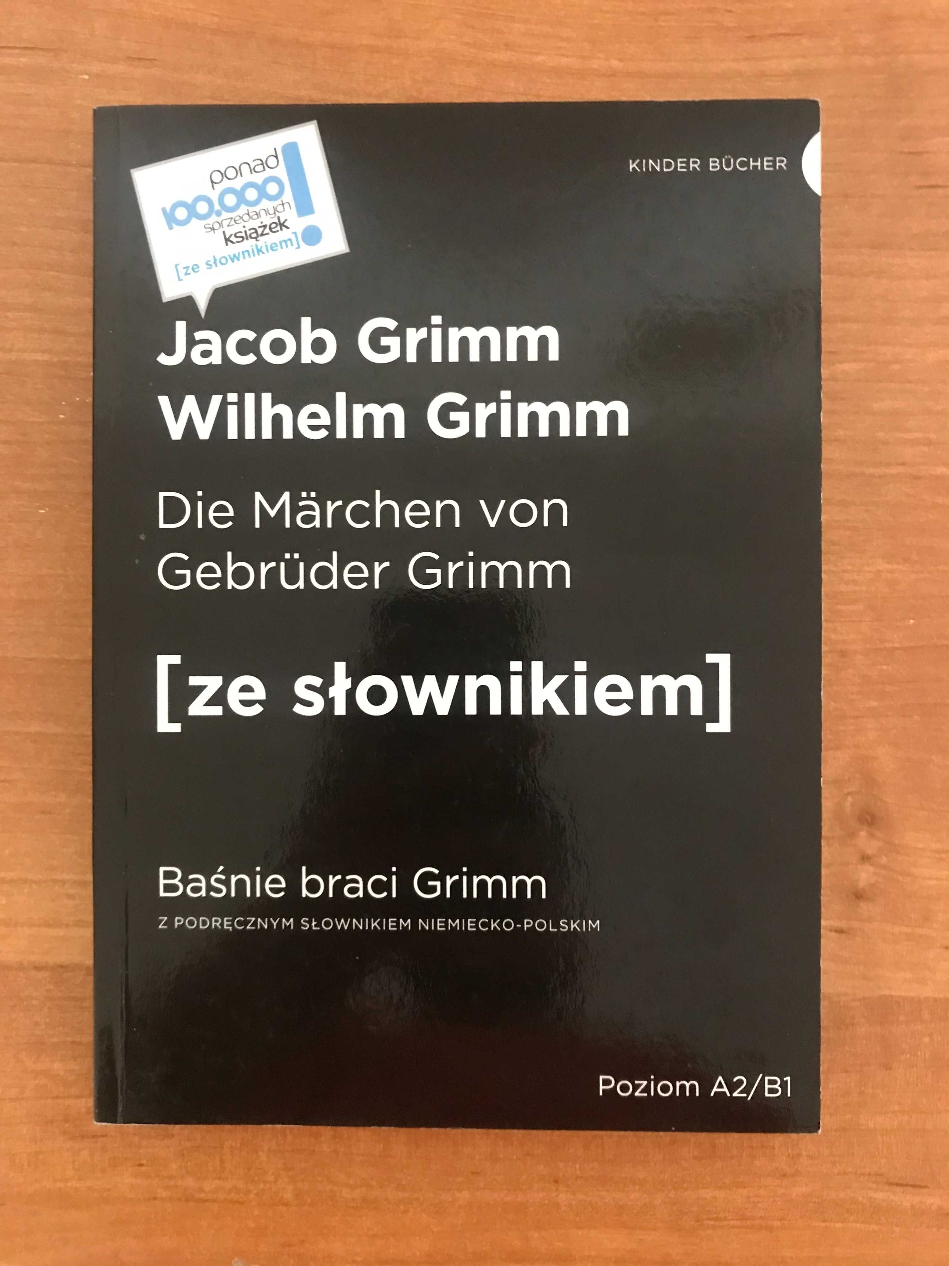 Die Märchen von Gebrüder Grimm. Baśnie braci Grimm. Ze słownikiem