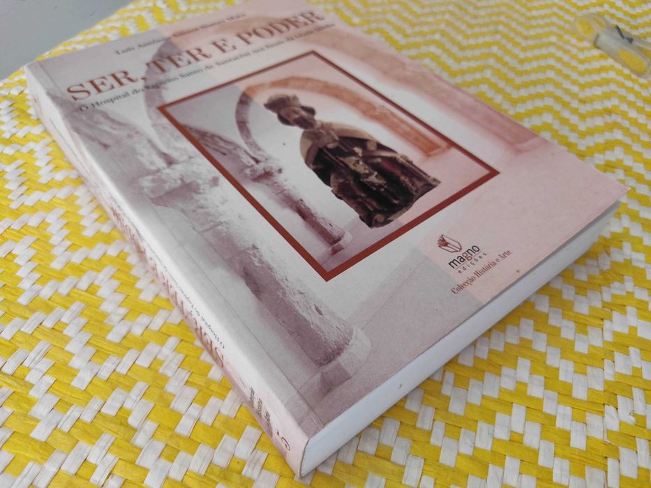 SER, TER E PODER O Hospital  Espírito Santo nos Finais da Idade Média