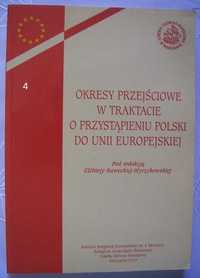 Okresy przejściowe w traktacie o przystąpieniu Polski do UE