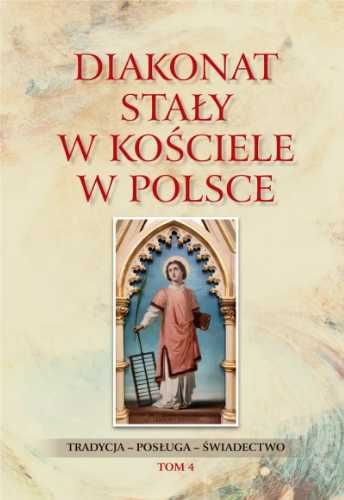 Diakonat stały w Kościele w Polsce T.4 - Waldemar Rozynkowski