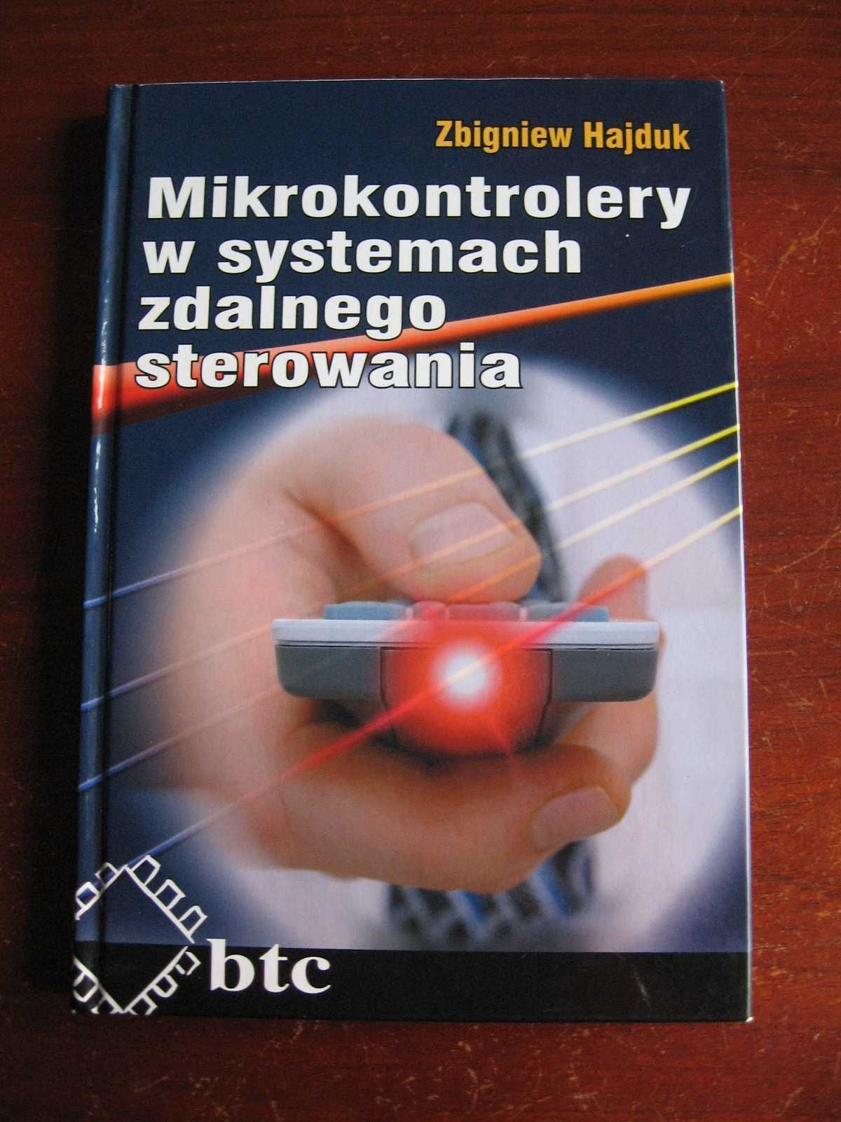 "Mikrokontrolery w systemach zdalnego sterowania" Zbigniew Hajduk