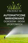 Automatyczne nawadnianie boisk i ogrodów