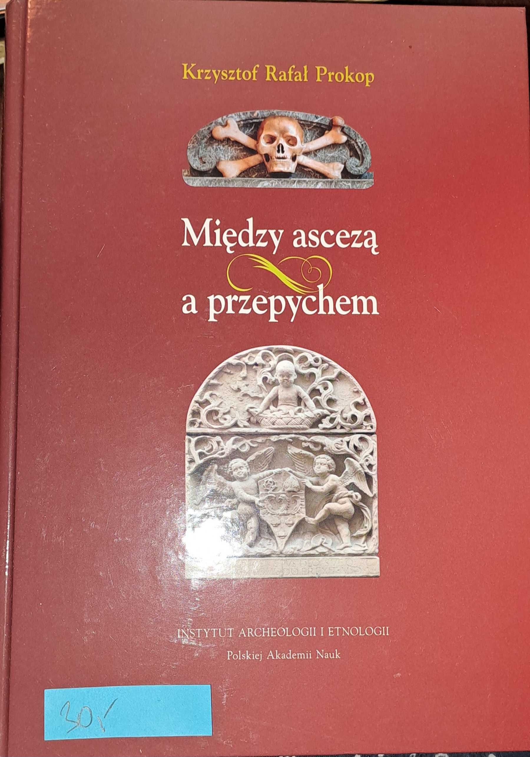 Krzysztof Rafał Prokop, Między ascezą a przepychem