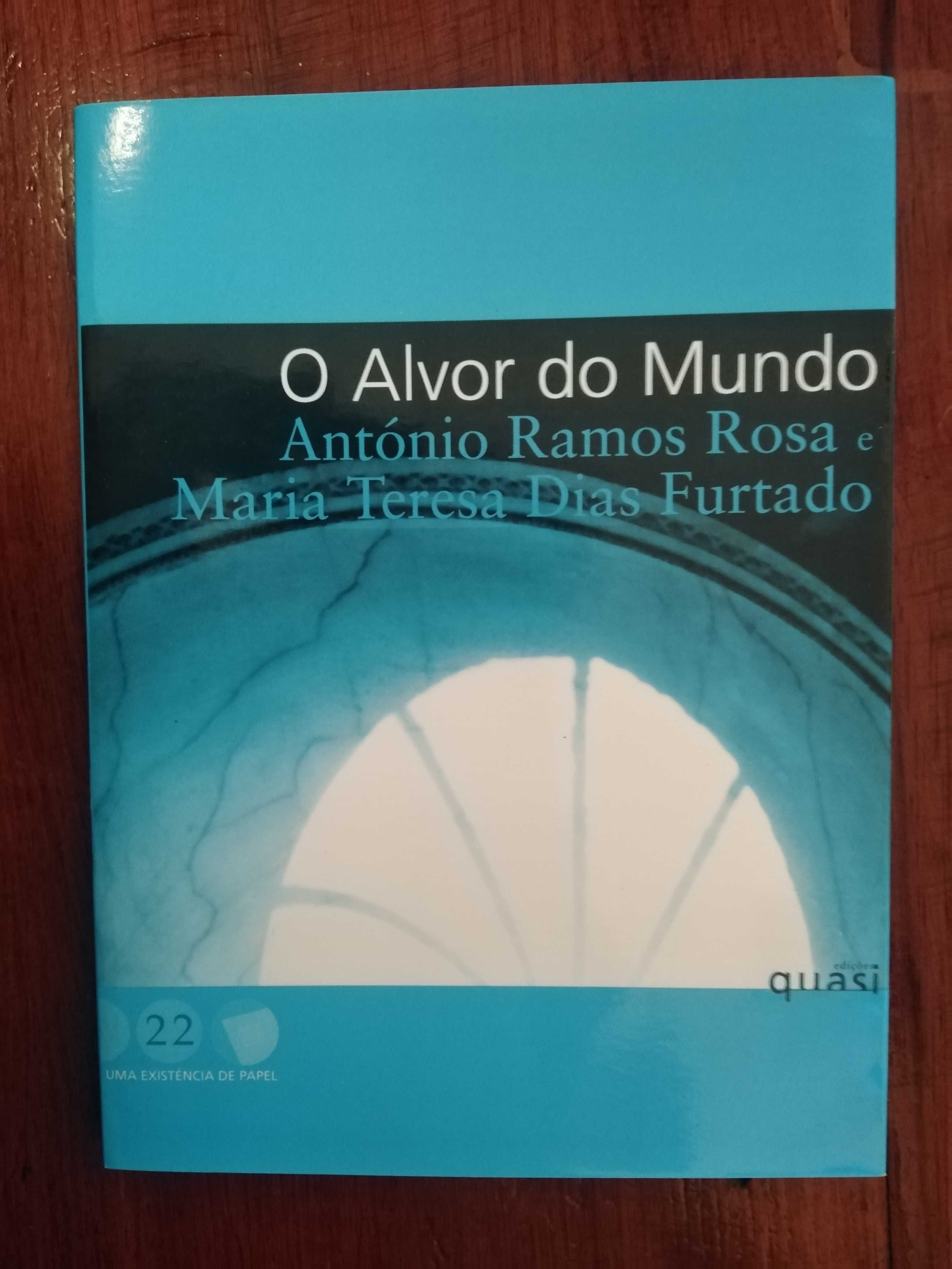 António Ramos Rosa e Maria Teresa Dias Furtado - O alvor do mundo