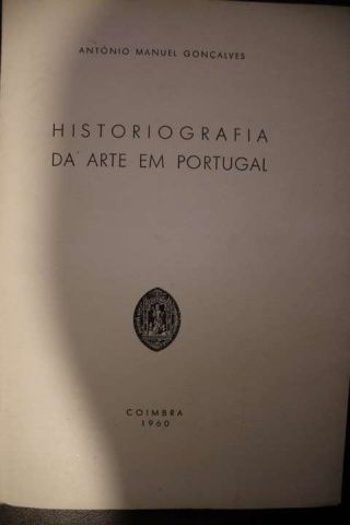 António Manuel Gonçalves - Historiografia Da Arte Em Portugal, (1960)