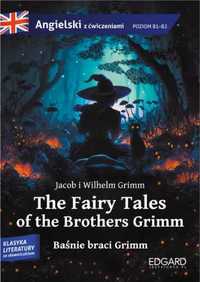The Fairy Tales of the Brothers Grimm - Jacob Grimm, Wilhelm Grimm, O