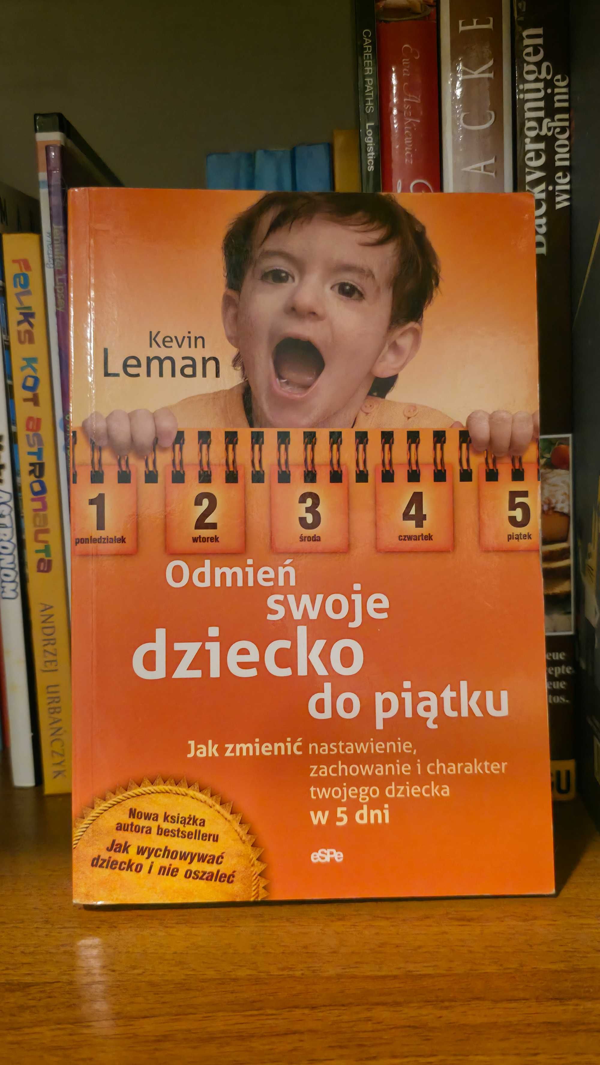 Odmień swoje dziecko do piątku - kevin leman NOWA