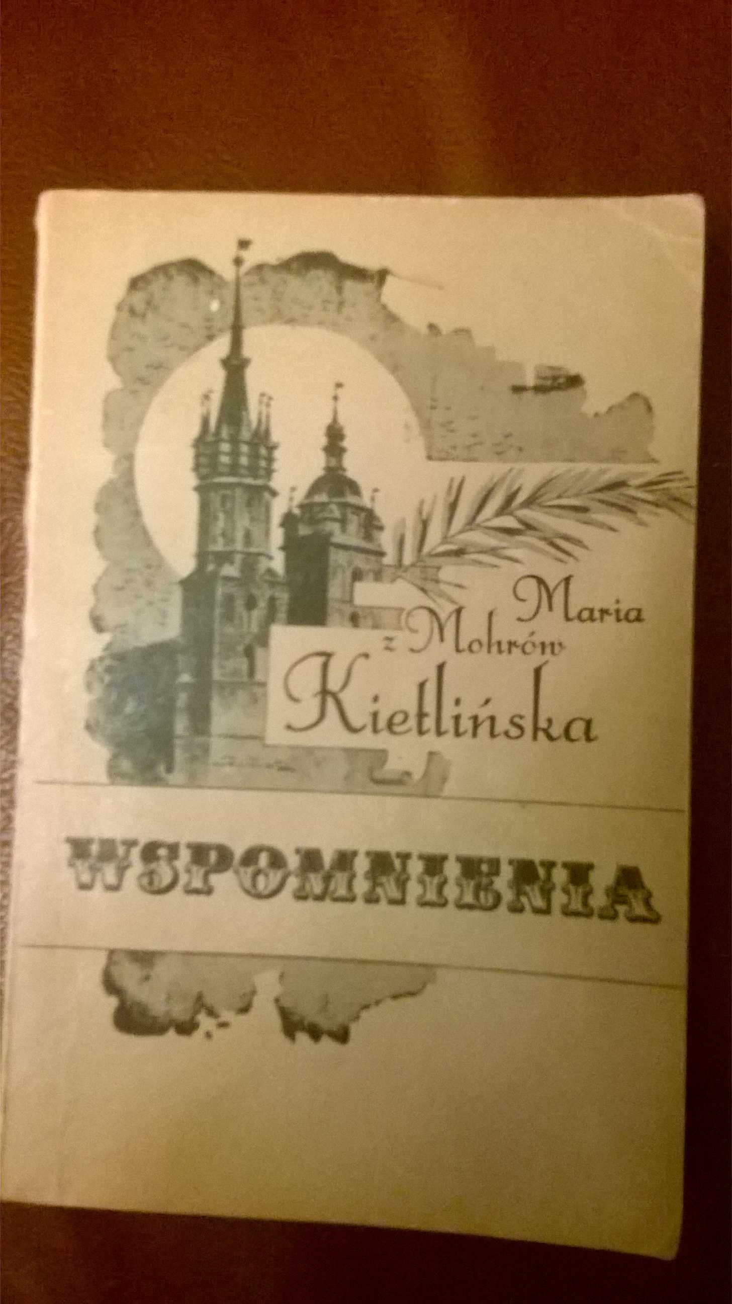 Maria z Mohrów Kietlińska . Wspomnienia