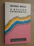 A Gestão Estratégica de Michel Weill - 1ª Edição