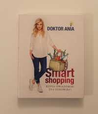 NOWA książka doktor Ania Makowska Smart shopping Kupuj świadomie i żyj