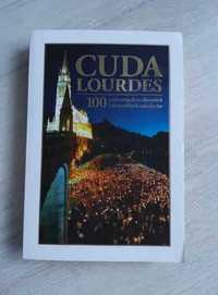 Książka Cuda Lourdes 100 cudownych uzdrowień i niezwykłych świadectw