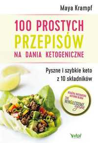 100 prostych przepisów na dania ketogeniczne
Autor: Maya Krampf