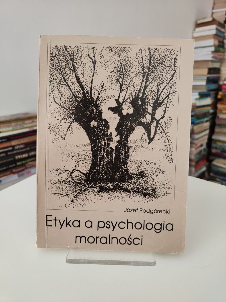 Etyka a psychologia moralności - Józef Podgórecki