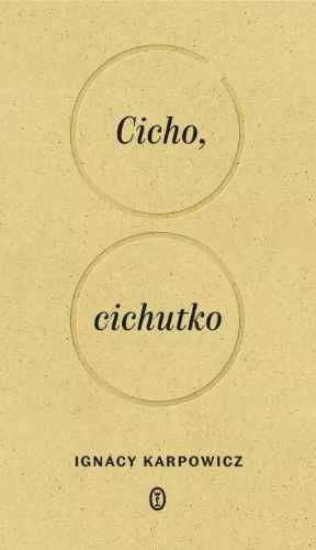 Cicho, cichutko - Ignacy Karpowicz