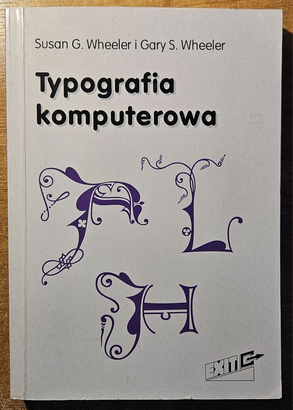 Typografia komputerowa  - S. G. Wheeler, G. S. Wheeler
