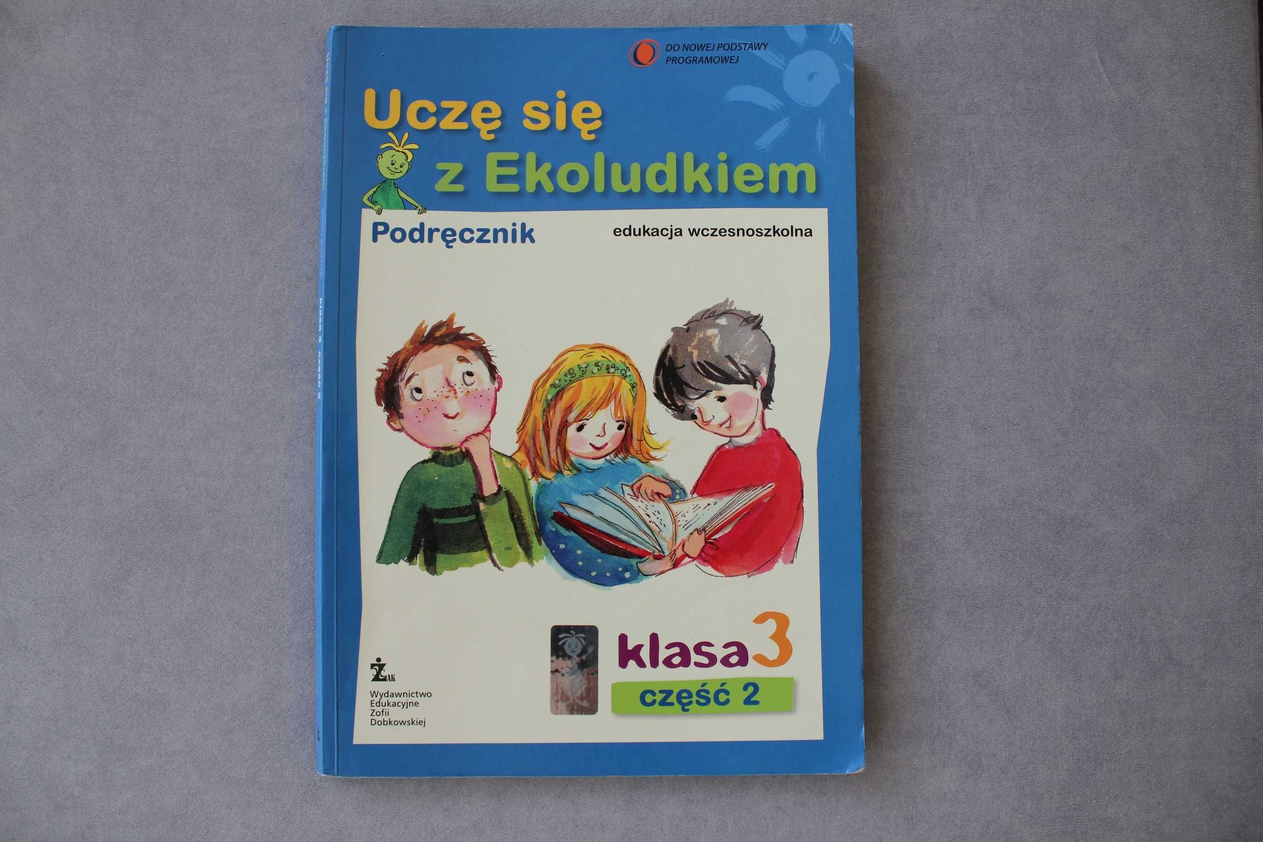 Uczę się z Ekoludkiem Podręcznik klasa 3 część 2 Wydawnictwo Żak 2011