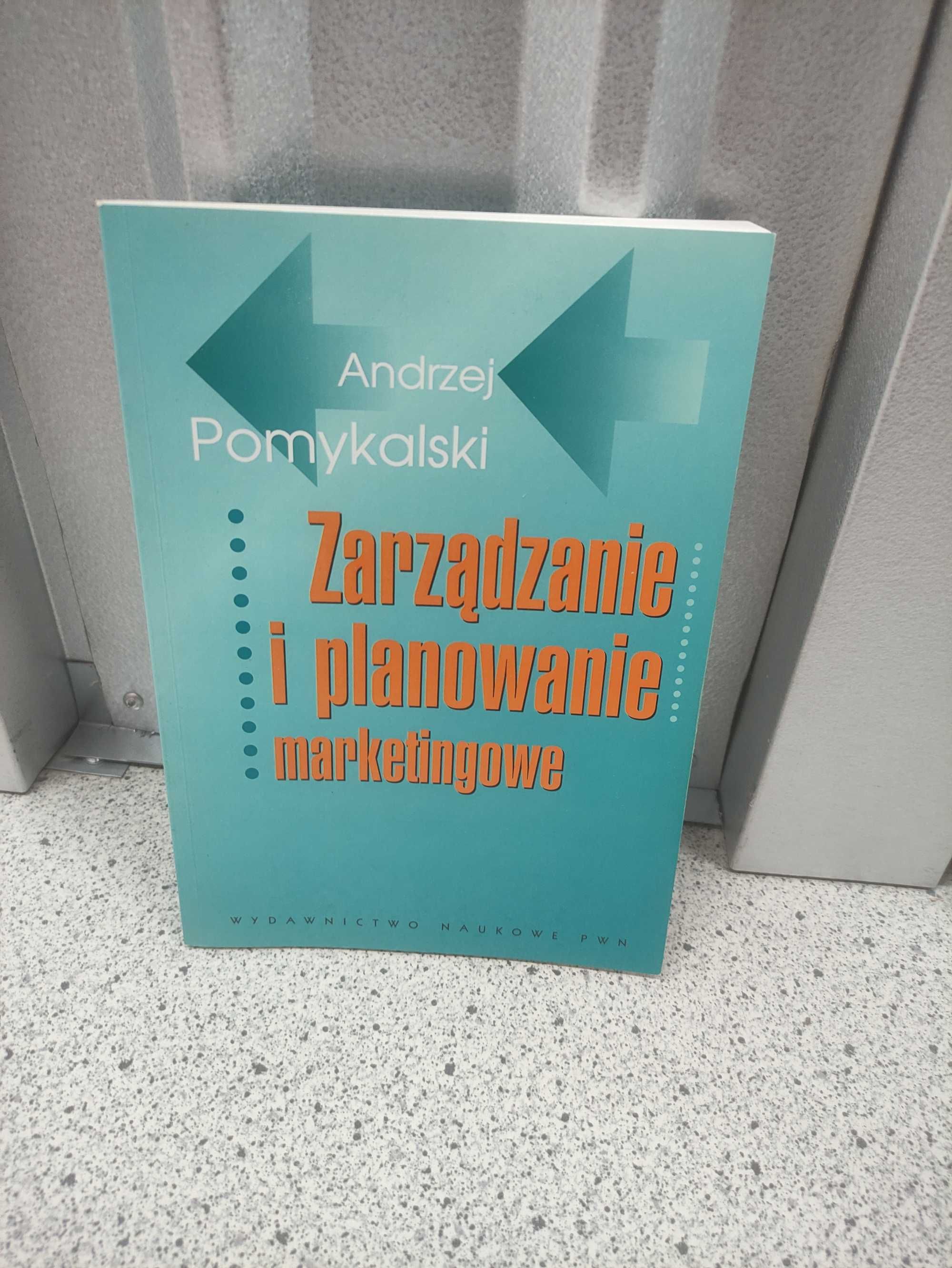 Zarządzanie i planowanie marketingowe Pomykalski