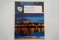 "Polskie miasta. Poznaj swój kraj" Małgorzata Omilanowska