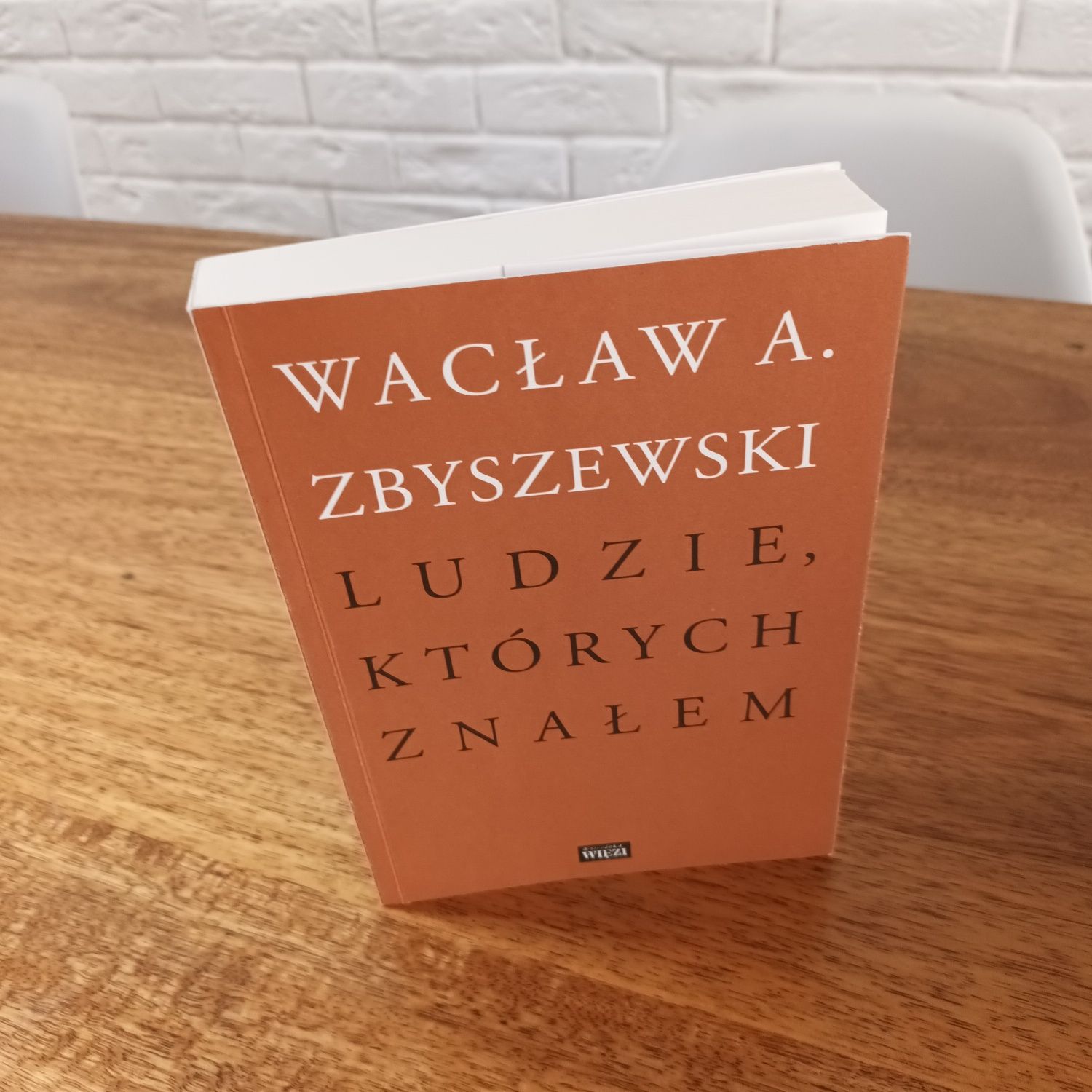 Wacław A. Zbyszewski  Ludzie, których znałem