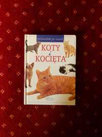 Książka Koty i kocięta - Przewodnik po rasach